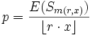p={E(S_{{m(r,x)}}) \over {\lfloor r\cdot x\rfloor }}