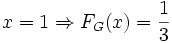 x=1\Rightarrow F_{G}(x)={1 \over 3}
